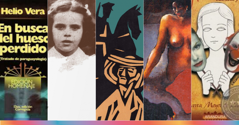 Literatura: 10 Libros de Autores Paraguayos que tenes que leer